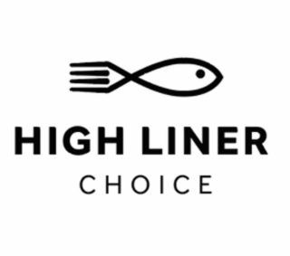 HIGH LINER CHOICE