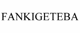 FANKIGETEBA
