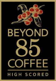 BEYOND 85 COFFEE HIGH SCORED