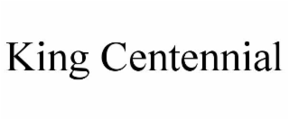 KING CENTENNIAL