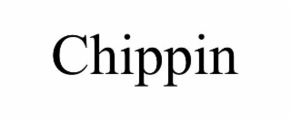 CHIPPIN