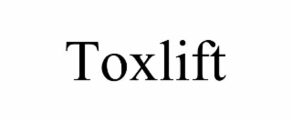 TOXLIFT