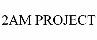 2AM PROJECT