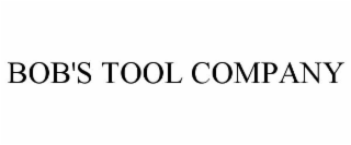 BOB'S TOOL COMPANY