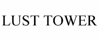 LUST TOWER