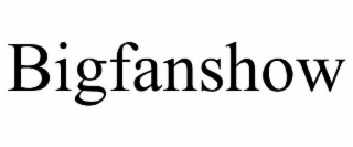 BIGFANSHOW