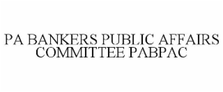 PA BANKERS PUBLIC AFFAIRS COMMITTEE PABPAC