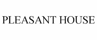 PLEASANT HOUSE
