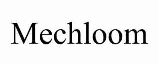 MECHLOOM