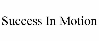 SUCCESS IN MOTION