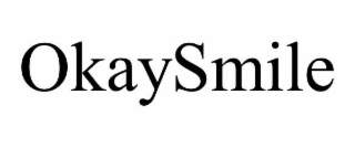 OKAYSMILE