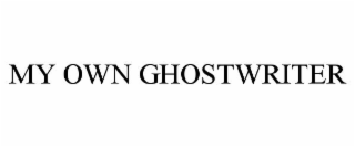 MY OWN GHOSTWRITER