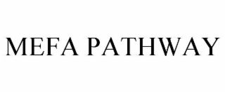 MEFA PATHWAY