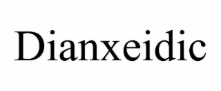 DIANXEIDIC