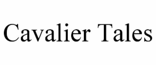 CAVALIER TALES