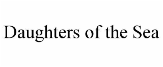 DAUGHTERS OF THE SEA