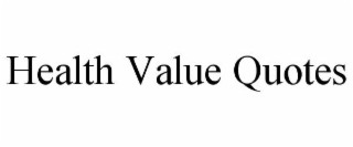 HEALTH VALUE QUOTES