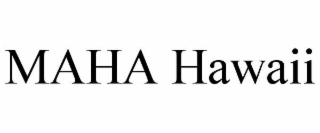 MAHA HAWAII