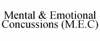 MENTAL & EMOTIONAL CONCUSSIONS (M.E.C)