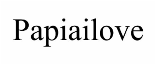 PAPIAILOVE