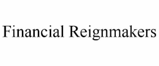 FINANCIAL REIGNMAKERS