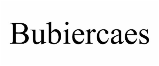 BUBIERCAES