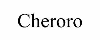 CHERORO