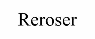 REROSER