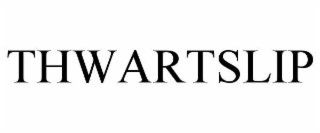 THWARTSLIP