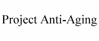PROJECT ANTI-AGING