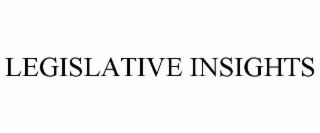 LEGISLATIVE INSIGHTS