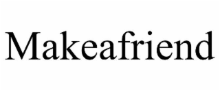 MAKEAFRIEND