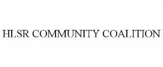 HLSR COMMUNITY COALITION