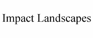 IMPACT LANDSCAPES