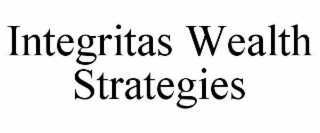 INTEGRITAS WEALTH STRATEGIES