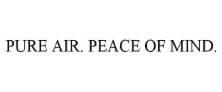 PURE AIR. PEACE OF MIND.