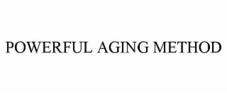 POWERFUL AGING METHOD