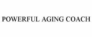 POWERFUL AGING COACH