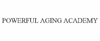 POWERFUL AGING ACADEMY