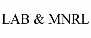 LAB & MNRL