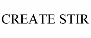 CREATE STIR