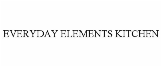 EVERYDAY ELEMENTS KITCHEN