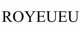 ROYEUEU