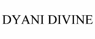 DYANI DIVINE