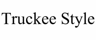 TRUCKEE STYLE