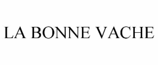 LA BONNE VACHE
