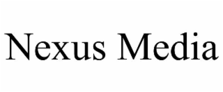 NEXUS MEDIA