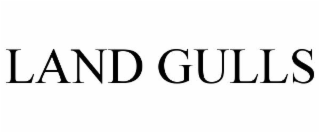 LAND GULLS