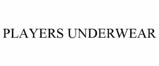 PLAYERS UNDERWEAR