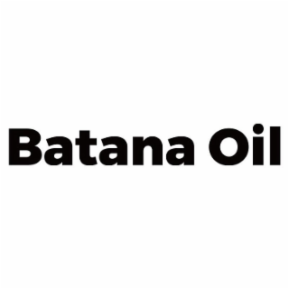 BATANA OIL